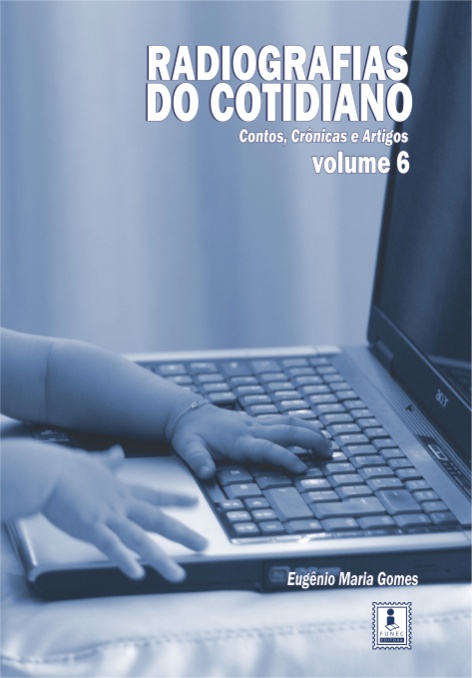 Radiografias do Cotidiano – Contos, Crônicas e Artigos